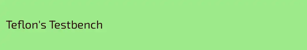 Teflon's Testbench